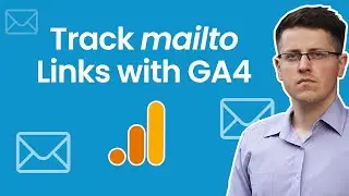 How to track email link clicks with Google Analytics 4 and Google Tag Manager