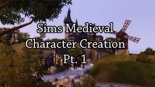 Sims Medieval Character Creation Part 1