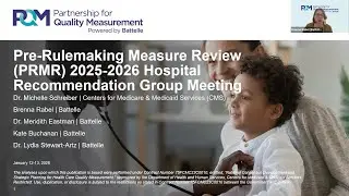 PQM Pre-Rulemaking Measure Review (PRMR) Hospital Committee Recommendation Group Meeting Day 1