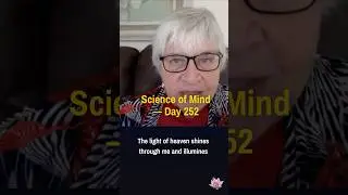 Science of Mind 365 Day 252 &mdash; Meditation #marthacreek #scienceofmind2024 #innerlight #god #love #joy