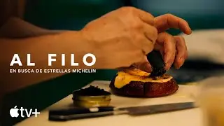 Al filo: en busca de estrellas Michelin — Tráiler oficial | Apple TV+