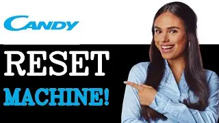 How To Reset Your Candy Washing Machine (2025)