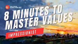 8 Minutes to Master Values: Paint Light Like an Impressionist