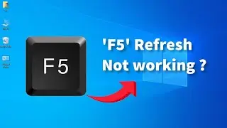 F5 Refresh Not Working On Windows 10 | Fixed