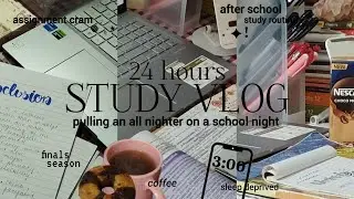 24 hr study vlog💌pulling all an nighter,after school routine,cram with me for finals,1 am study