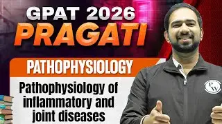 GPAT 2026 Pathophysiology | Pathophysiology of Inflammatory & Joint Diseases | GPAT 2026 Pragati