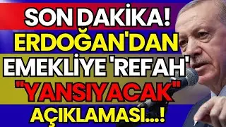 SON DAKİKA! Erdoğan'dan Emekliye 'Refah Yansıyacak' Açıklaması! Tüm Emeklilere Seyyanen Atağı!