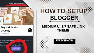 Setup Medium UI organic safe link  || blogger Medium UI 1.7 safe link theme || adlinkfly support
