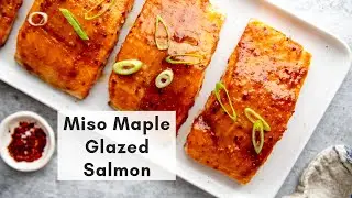 How to Make Maple Miso Glazed Salmon (Quick & Easy!)