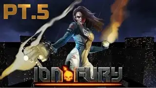 EP:277 PT.5 (ION FURY) PS4 PLAYTHROUGH IN 4K