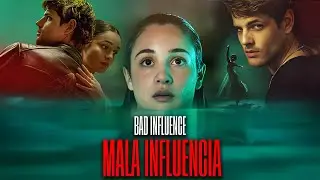 Mala influencia (Bad Influence) Review & Fact | Alberto Olmo, El&eacute;a Rochera | Review And Fact