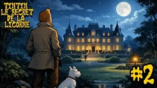 Tintin et le secret de la Licorne #2 Le château de Moulinsart