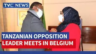 Tanzanian President Meets Exiled Opposition Leader In Belgium
