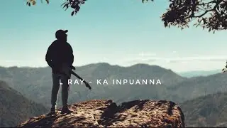 L Ray 'ka inpuanna' 