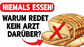 Werfe diese Brotsorten SOFORT WEG ! Sie schaden deiner Gesundheit