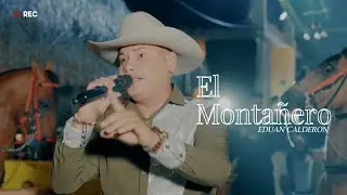 EL MONTAÑERO 🐎 - EDUAN CALDERON (LIVE)