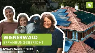 Erfahrungsbericht aus dem Wienerwald | Photovoltaikanlage von SolarNow