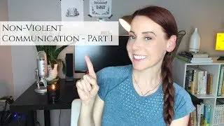 Using Non-Violent Communication- Step 1: Making Observations