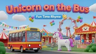 Unicorn on the Bus 🦄🚌🎵 | Fun Kids Song & Magical Adventure for Toddlers 🌈👶