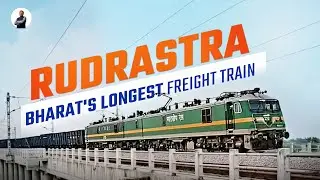 Rudrastra | Bharat&rsquo;s longest freight train (4.5 km long)