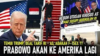 PRABOWO AKAN KE AS : DEAL TARIF RI-AS, ADAKAH F-15EX? HEBOH UTUSAN KHUSUS AS MAU SUSUPI KURIKULUM RI