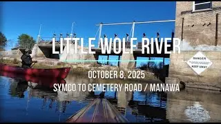 Kayaking the Little Wolf River - Symco to Cemetery Road in Manawa, WI - October 2025