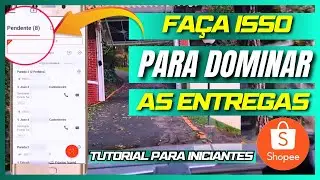 👉TUTORIAL PARA INICIANTES👈 COMO SER MAIS RÁPIDO NAS ENTREGAS DA SHOPEE