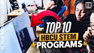 Top 10 HBCUs DOMINATING STEM Programs in 2024