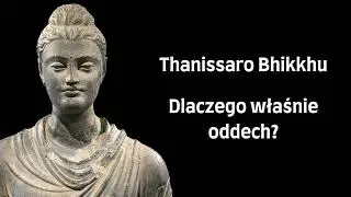 Dlaczego właśnie oddech? - Thanissaro Bhikkhu [LEKTOR PL]