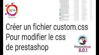 Créer un fichier custom.css pour prestashop 8. Modifier facilement le css de votre Prestashop