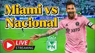 Inter de Miami Vs Atlético Nacional  en vivo