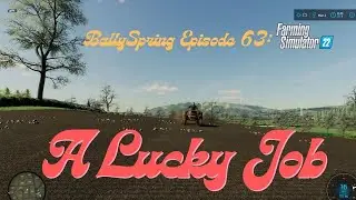 BallySpring | Ep 63: A Lucky Job | FS22 | Vintage Survival | Let's Play | Console | PS4 |