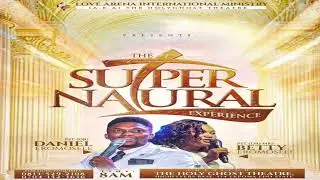 THE SUPERNATURAL EXPERIENCE WITH PST. DR DANIEL & PST DR. MRS BETTY EROMOSELE