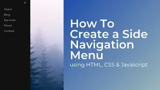 How To Create a Side Navigation Menu using HTML, CSS & Javascript | Coding Home