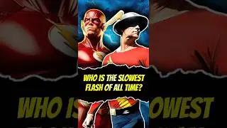 Who is the slowest Flash of all time?
