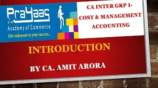 INTRODUCTION TO COST & MANAGEMENT ACCOUNTING: CA INTER BY CA AMIT ARORA