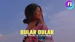 Dular Dular || Ho Munda Song 2026 💝 ||#newhomundasong2026