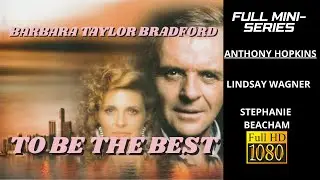 Barbara Taylor Bradford's To Be The Best (1991) Full Movie HD - Anthony Hopkins, Lindsay Wagner
