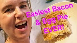 Easiest Bacon & Egg Pie Ever! Delicious hot or cold..