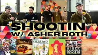 SHOOTIN w/ ASHER ROTH