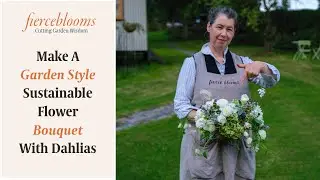 How To Make A Garden Style Sustainable Flower Bouquet With Dahlias From Your Cut Flower Garden