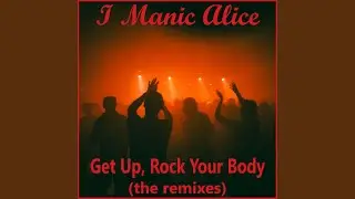 Get Up, Rock Your Body (Underground Club Mix)