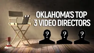 3 BEST MUSIC VIDEO DIRECTORS IN THE STATE OF OKLAHOMA