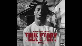 Rundown Spaz - True Story pt.1 (Official Audio)
