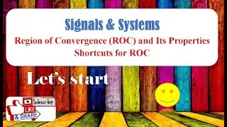 Region of Convergence (ROC) and Its Properties |  Laplace Transform | Signals & Systems
