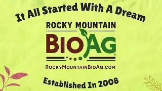 Rocky Mountain BioAg&reg; BIOLOGICAL... BEYOND ORGANIC&reg; Pioneers Of Biological Farming and Gardening