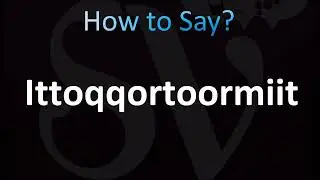 How to Pronounce Ittoqqortoormiit (CORRECTLY!)