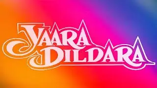 Yaara Dildaara (1991) - Superhit Hindi Movie | Aasif Sheikh, Ruchika Pandey, Kader Khan, Amjad Khan