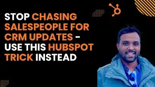 Nudge sales teams to update deal properties on HubSpot