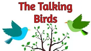 The Talking Birds Story / Best learning & moral short stories for kids in English-My Nursery School
